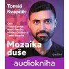 Mozaika duše (audiokniha) - Tomáš Kvapilík