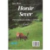 Epos Horár Sever 1. diel
