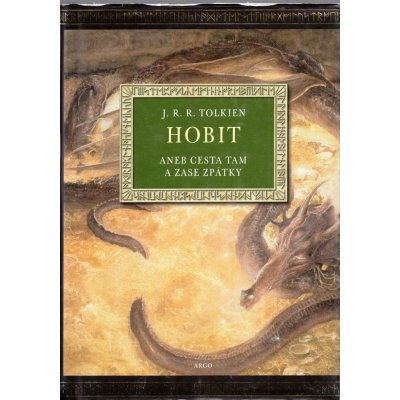 Hobit aneb Cesta tam a zase zpátky ilustrované vydání - J. R. R. Tolkien