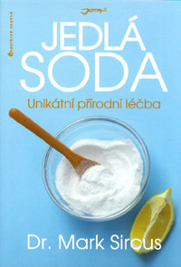 Jedlá soda Unikátní přírodní léčba - Dr. Mark Sircus