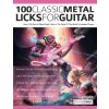 100 Classic Metal Licks For Guitar