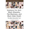 Solutions for Anti-Black Misandry, Flat Blackness, and Black Male Death: The Black Masculinist Turn (Hasan Johnson T.)
