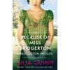 Because of Miss Bridgerton - Julia Quinn