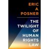 Twilight of Human Rights Law (Eric Posner)(Pevná)