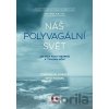 Náš polyvagální svět - Seth Porges, Stephen W. Porges
