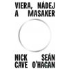 Viera, nádej a masaker - Nick Cave, Seán O'Hagan - online doručenie
