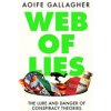 Web of Lies: How to Tell Fact from Fiction in an Online World (Gallagher Aoife)