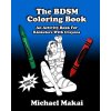 The BDSM Coloring Book: An Activity Book for Kinksters With Crayons