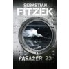Pasažér 23 – Psychothriller - Fitzek Sebastian