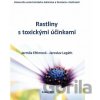 Rastliny s toxickými účinkami - Jarmila Eftimová