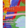 The Healing Arts: The Arts Project at Chelsea and Westminster Hospital Scott James
