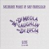 DI MEOLA/MCLAUGHLIN/DE LU - SATURDAY NIGHT IN SAN FRANCISCO CD