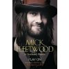 Play On - Mick Fleetwood, Anthony Bozza