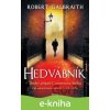 E-kniha Hedvábník - Robert Galbraith, J.K. Rowling