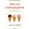 Ako sa rozhodujeme
