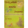 Tichý příběh mnicha Suopana… - Jan Mašata