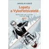 Lopaty a Vykořisťovatelé - Jaroslav Kuboš