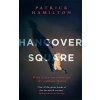 Hangover Square Hamilton Patrick