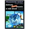 Základy praktické chemie a náš život Pracovní sešit po 8 a 9 ročník ZŠ - Beneš Pavel