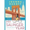 My Salinger Year - Joanna Rakoff, Bloomsbury Publishing PLC