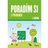 Poradím si s prvoukou 1. ročník - Iva Nováková