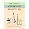 Matematika a technologie aneb teorie v praxi - Soukenka Martin