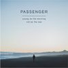 Cestujúci: (CD / Y): Passenger - Young As The Morning Old As The Sea (Limited Edition) - - (CD / Y)
