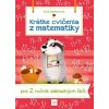 Krátke cvičenia z matematiky pre 2. ročník ZŠ - Eva Dienerová