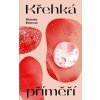 Křehká příměří - Michaela Štěchová