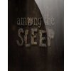 Among the Sleep