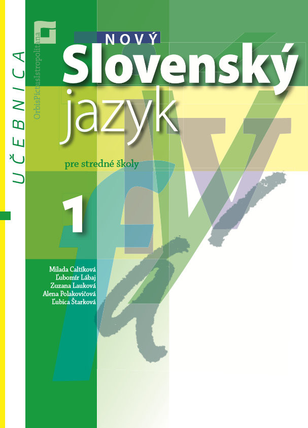 Nový Slovenský jazyk 1 pre stredné školy učebnica - Milada Caltíková a kolektív