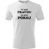 Tričko pánske Ty máš pravdu a ja pokoj Farba trička: Biela, Veľkosť: XL, Farba potlače: Čierna