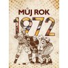 Můj rok 1972 - Martin Ježek