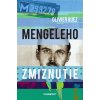 Mengeleho zmiznutie - Olivier Guez