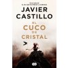 El cuco de cristal (CASTILLO,JAVIER)(Brožovaná)