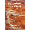Becoming Martian (SOLOMON SCOTT)(Pevná)