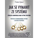 Jak se vymanit ze systému - Vadim Zeland