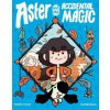 Aster and the Accidental Magic