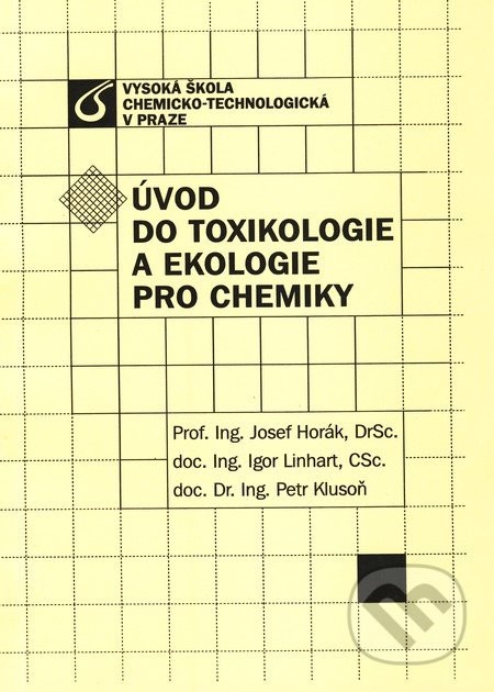 Úvod do toxikologie a ekologie pro chemiky - Josef Horák, Igor Linhart, Petr Klusoň