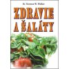 Zdravie a šaláty - Walker W. Norman