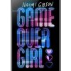 Game Over Girl - Naomi Gibson, Chicken House