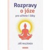 Rozpravy o józe pro učitele i žáky - Jiří Mazánek