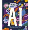 Welcome to AI - Matthieu Dugal, Quarto Publishing PLC