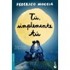 Tú, simplemente tú (Federico Moccia)(Brožovaná)
