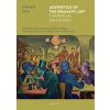 Aesthetics of the dramatic art : theoretical dramaturgy - Otakar Zich