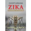 Overturning Zika (Randall Bock)(Brožovaná)