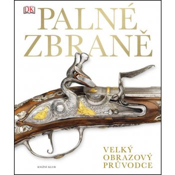 Palné zbraně - obrazové dějiny