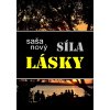 Síla lásky - Saša Nový