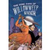 Dire Days of Willowweep Manor (Christopher Baldwin)(Brožovaná)