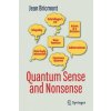 Quantum Sense and Nonsense